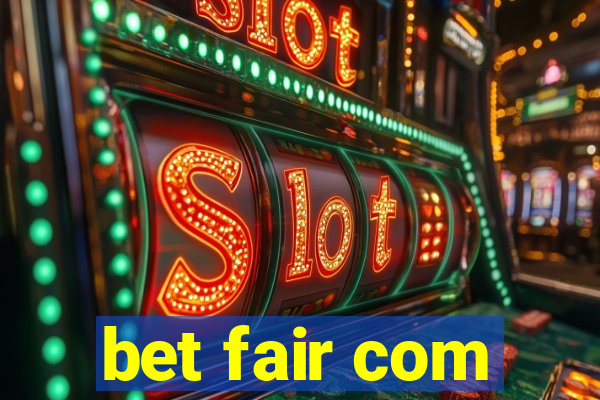 bet fair com