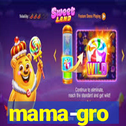 mama-gro