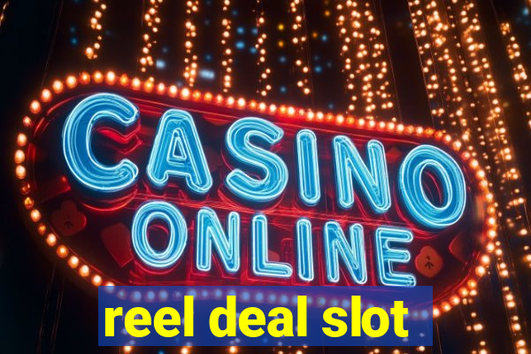 reel deal slot