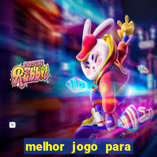 melhor jogo para se ganhar dinheiro