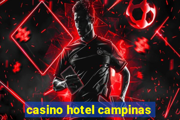 casino hotel campinas