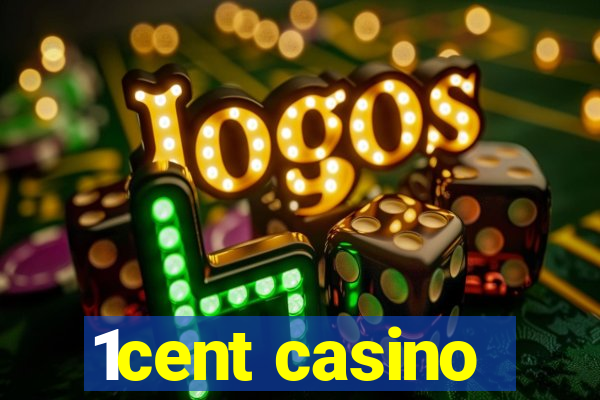 1cent casino