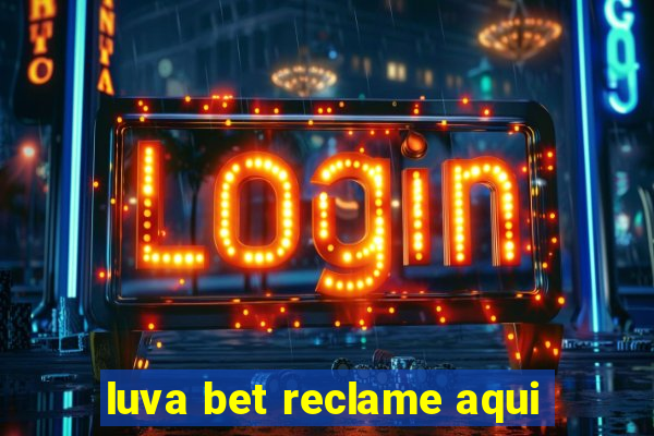 luva bet reclame aqui