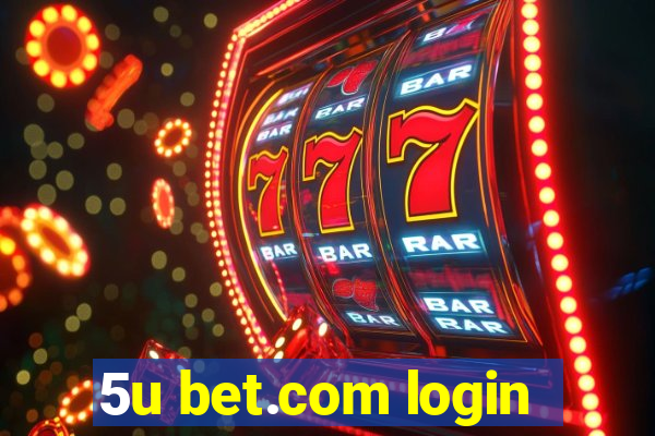 5u bet.com login