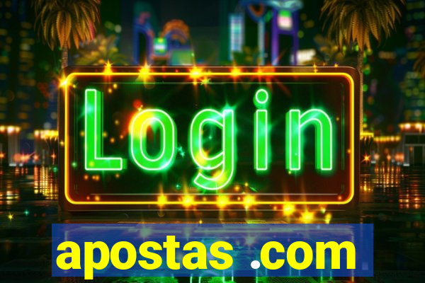 apostas .com