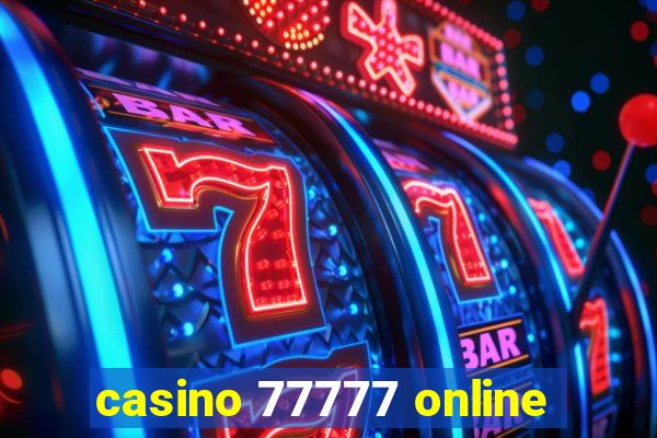 casino 77777 online