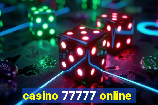 casino 77777 online