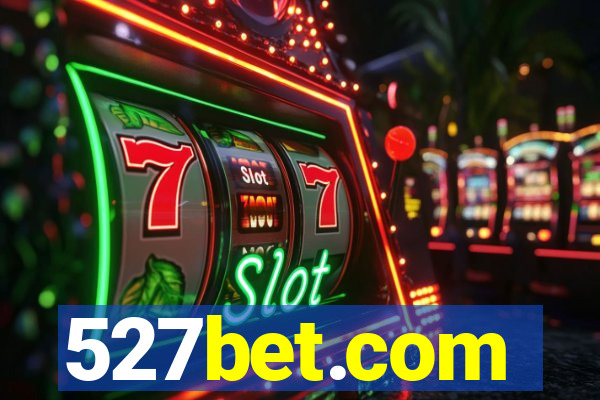 527bet.com