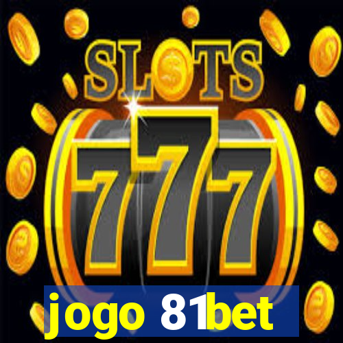 jogo 81bet