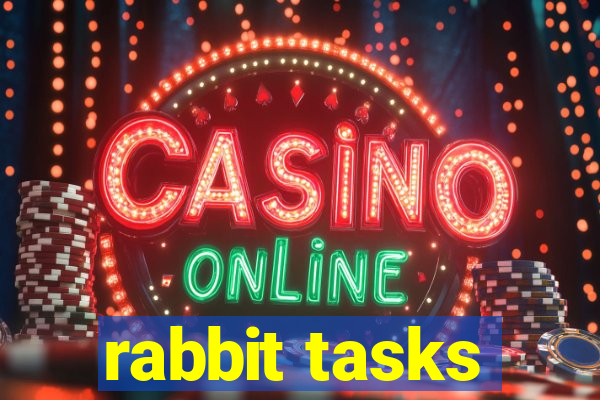 rabbit tasks