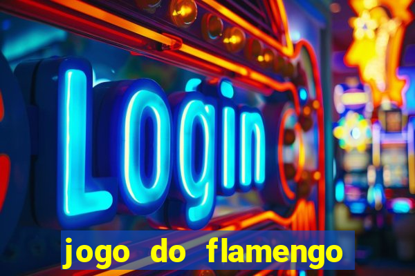 jogo do flamengo que horário