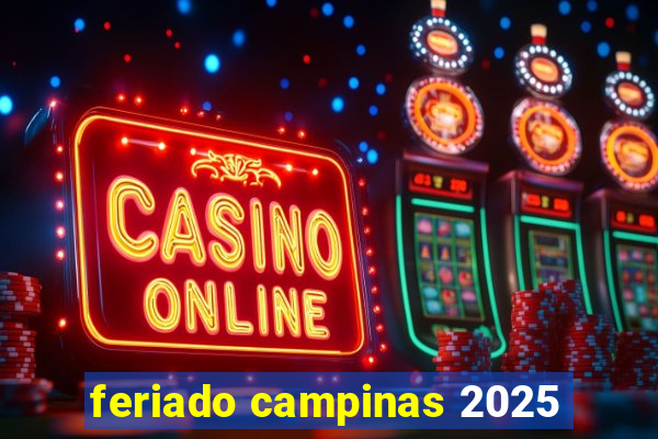 feriado campinas 2025