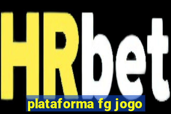 plataforma fg jogo