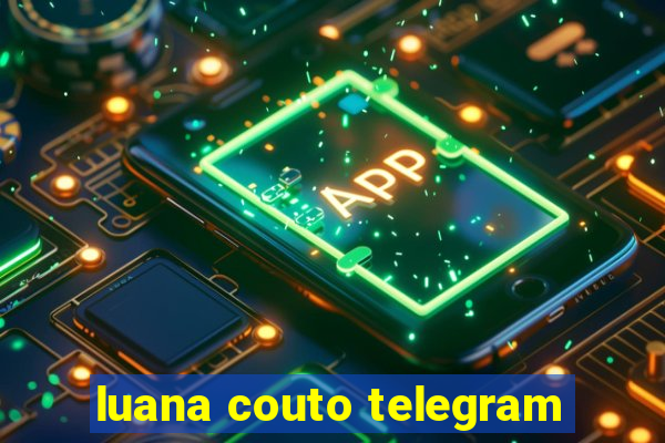 luana couto telegram