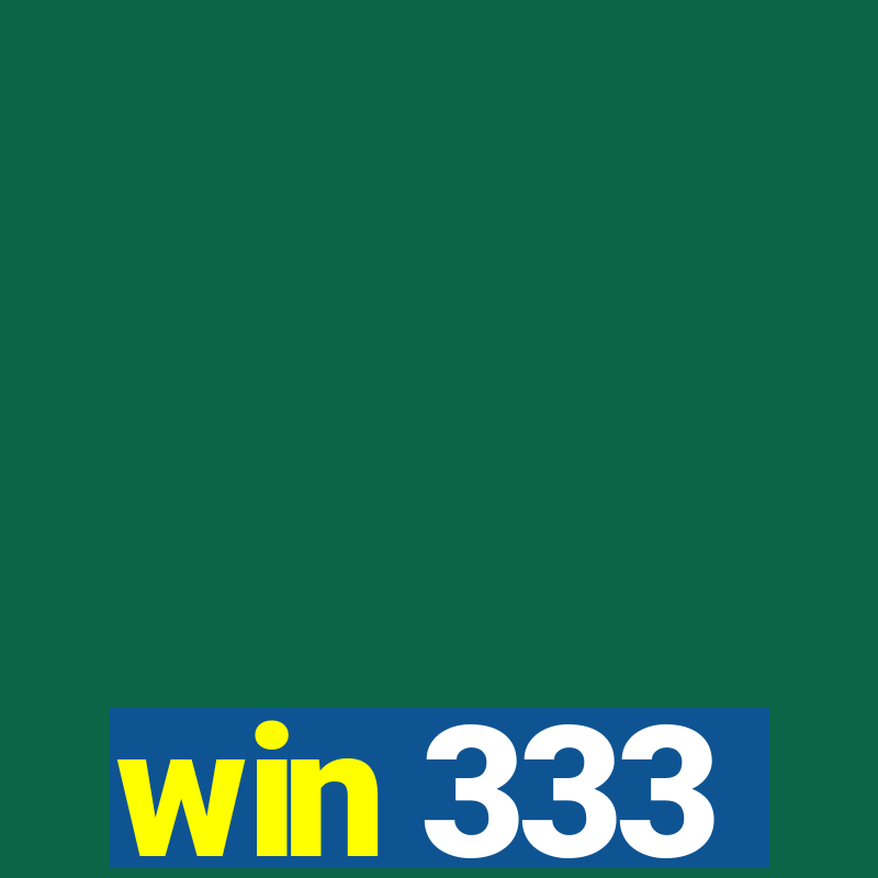 win 333