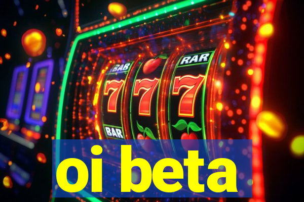 oi beta