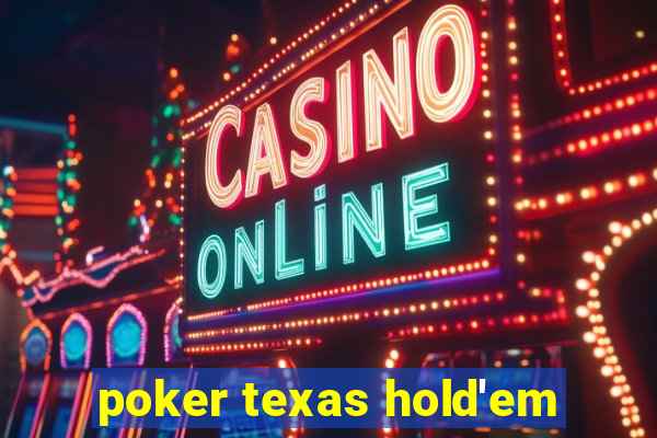 poker texas hold'em