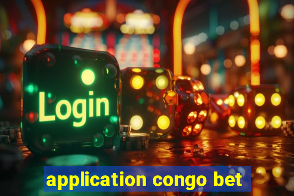 application congo bet