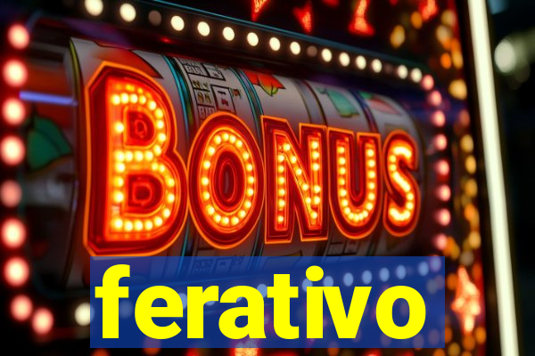 ferativo