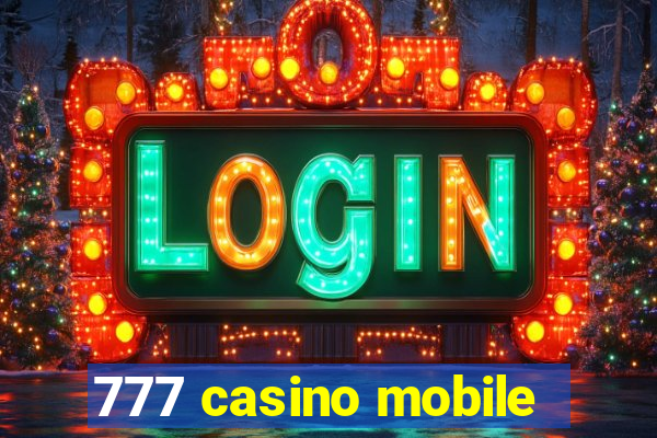 777 casino mobile