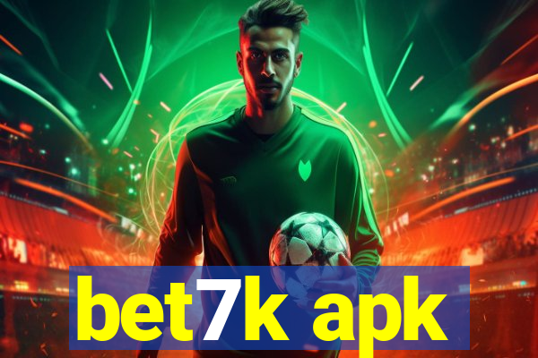 bet7k apk