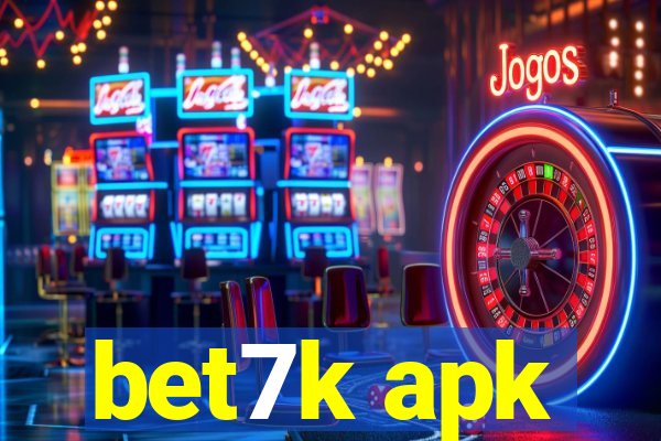 bet7k apk