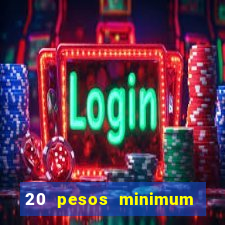 20 pesos minimum deposit casino philippines real money