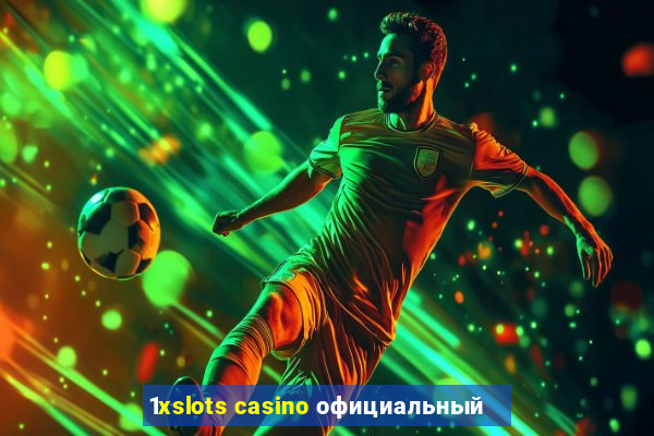 1xslots casino официальный