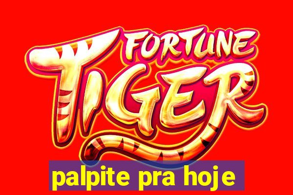 palpite pra hoje