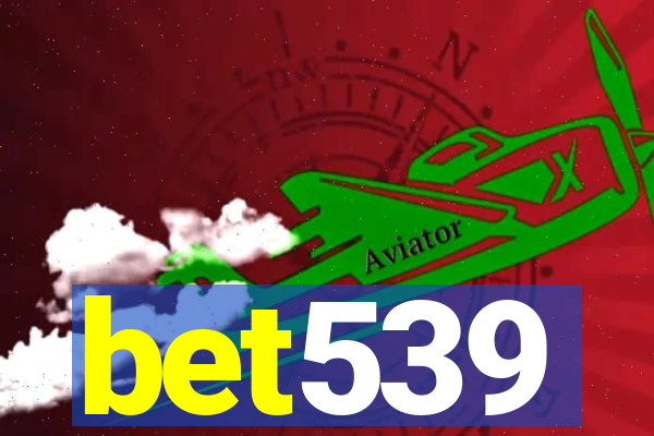 bet539