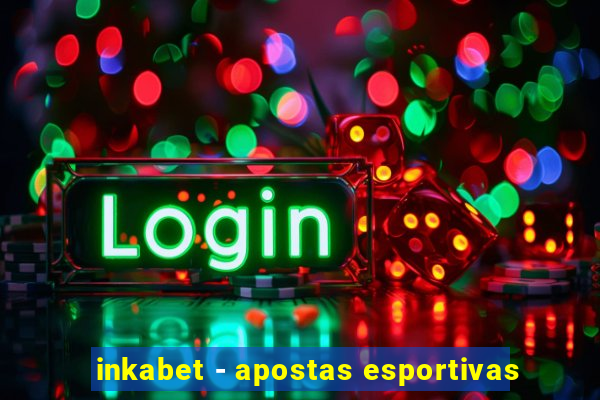 inkabet - apostas esportivas