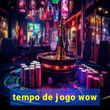 tempo de jogo wow