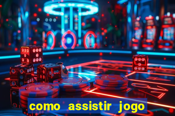 como assistir jogo do athletico pr