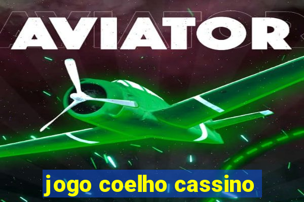 jogo coelho cassino