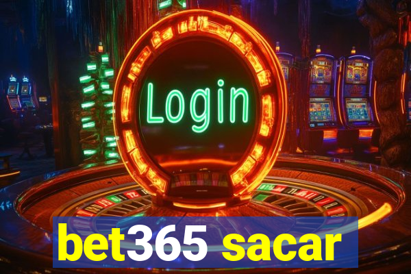 bet365 sacar