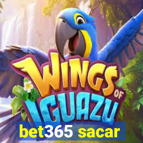 bet365 sacar