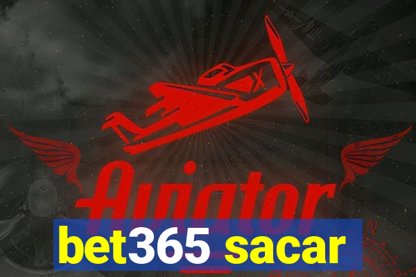 bet365 sacar