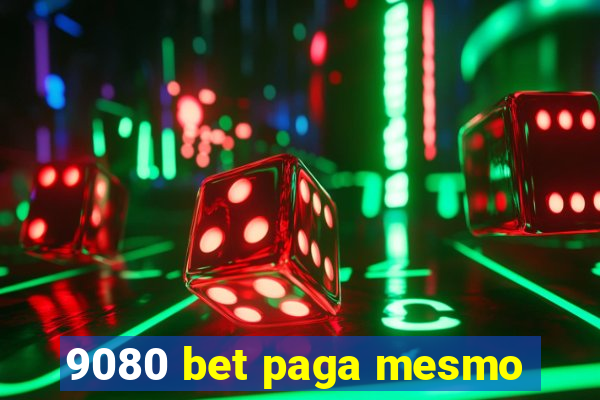 9080 bet paga mesmo