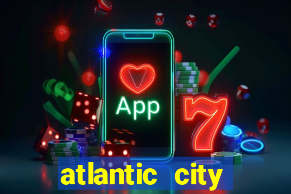 atlantic city resort and casino