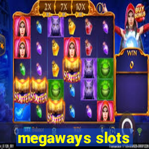 megaways slots