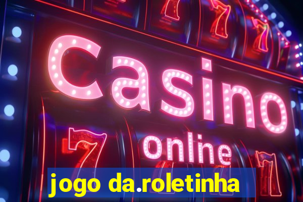 jogo da.roletinha