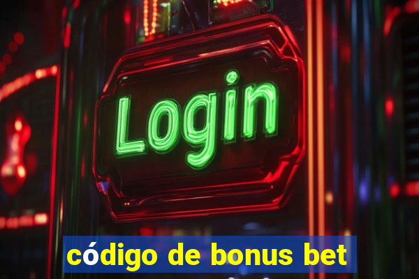 código de bonus bet