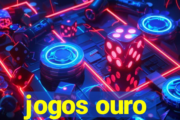 jogos ouro