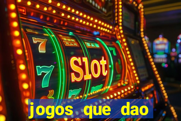 jogos que dao dinheiro sem deposito