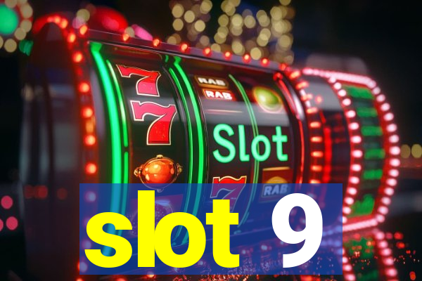 slot 9