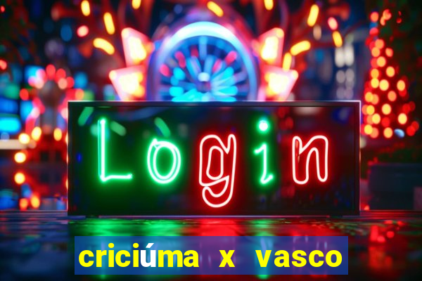 criciúma x vasco da gama