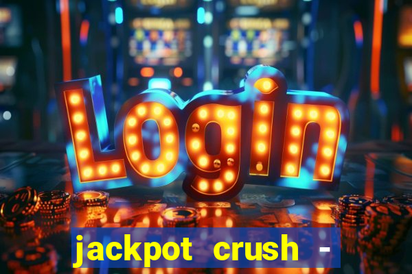 jackpot crush - slots games