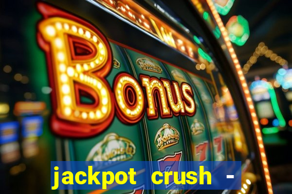 jackpot crush - slots games