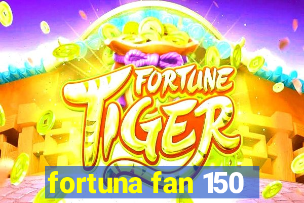 fortuna fan 150