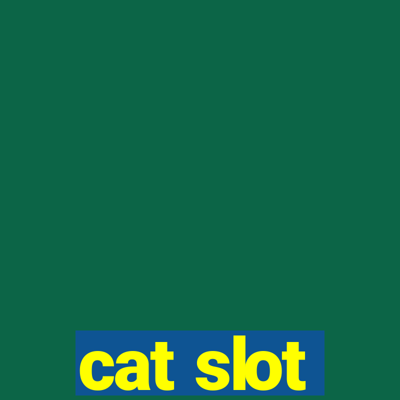 cat slot